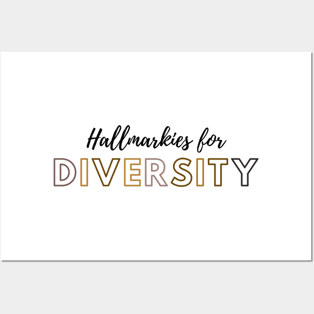 Hallmarkies for Diversity Wall Art by Hallmarkies Podcast Store